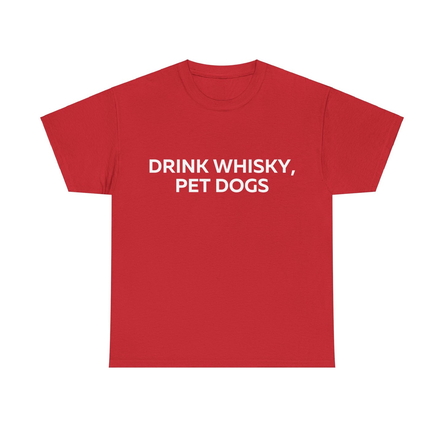 Drink Whiskey Pet Dogs T-Shirt