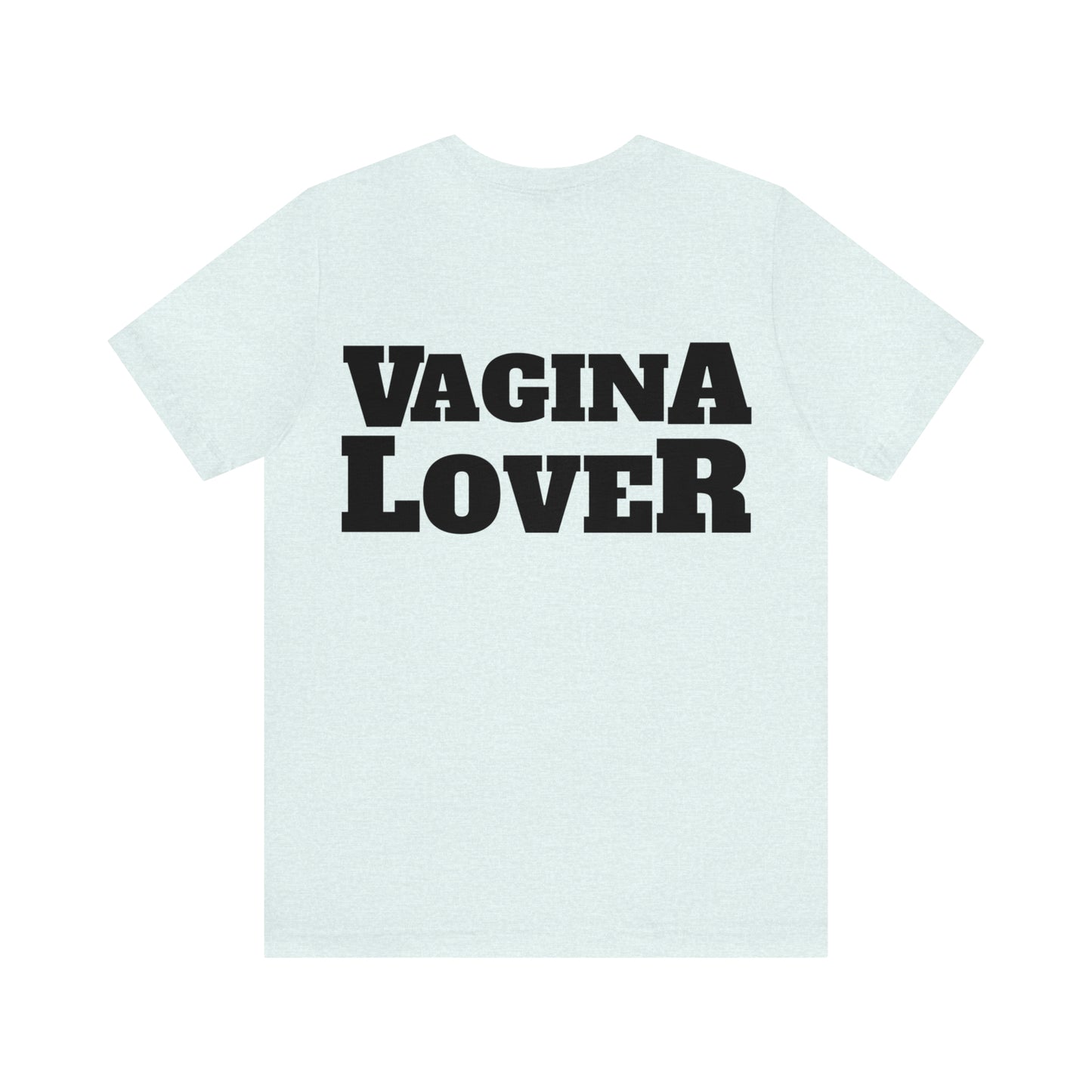 Vagina Lover T-Shirt