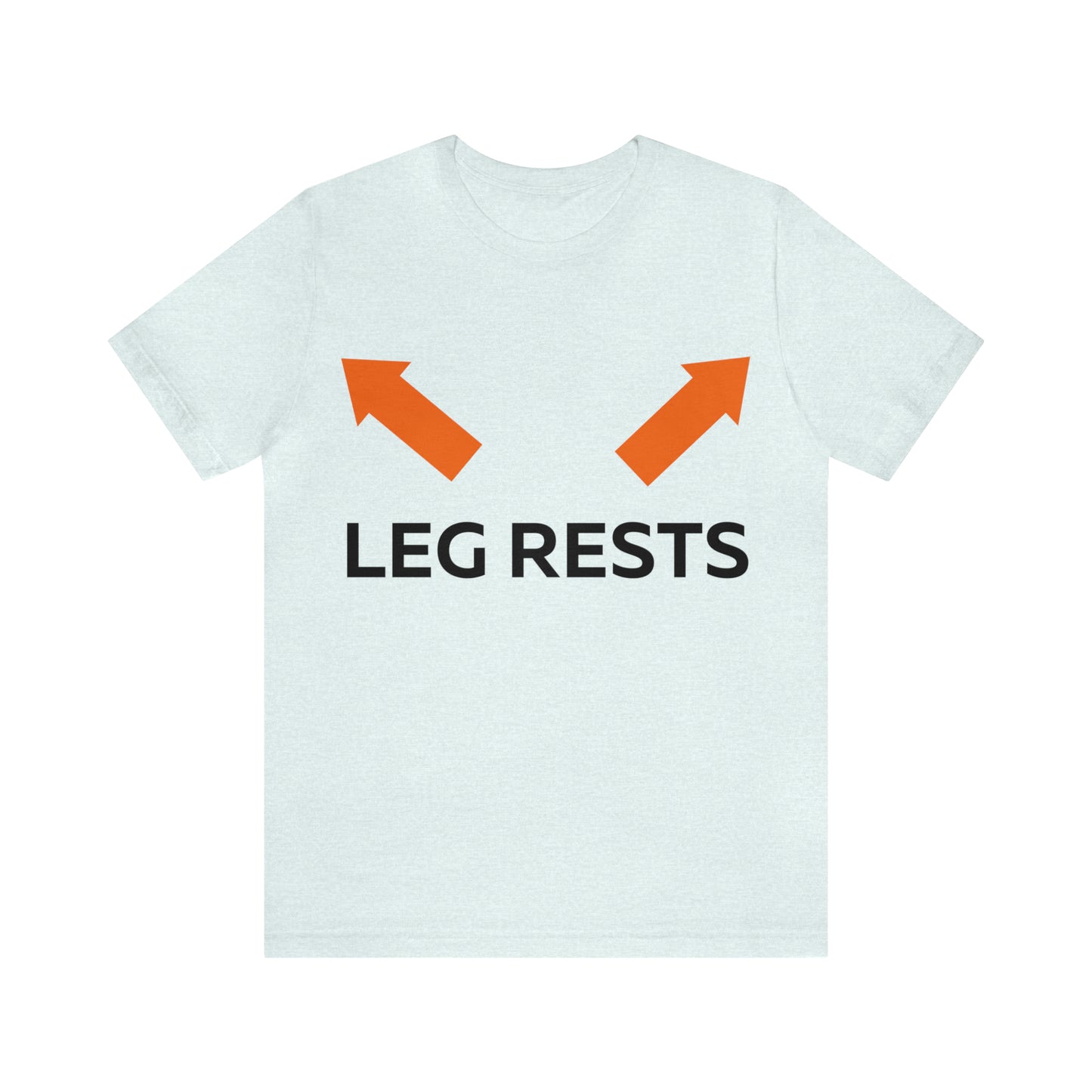 Leg Rests T-Shirt