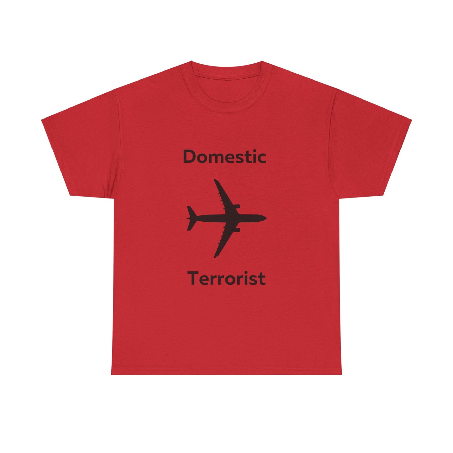 Domestic Terrorist T-Shirt