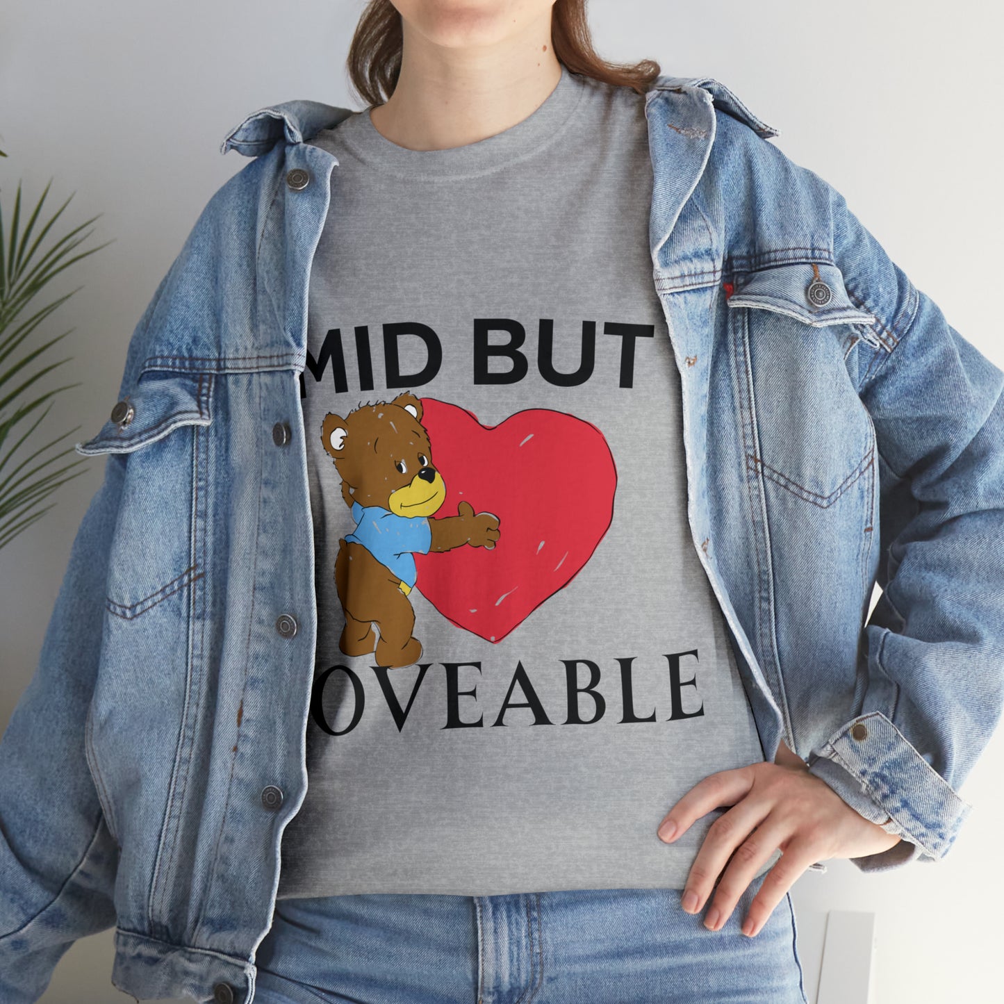 Mid but Loveable tee