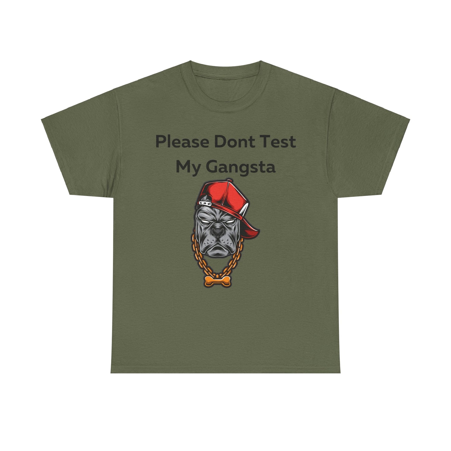 Please don't Test My Gangsta T-Shirt