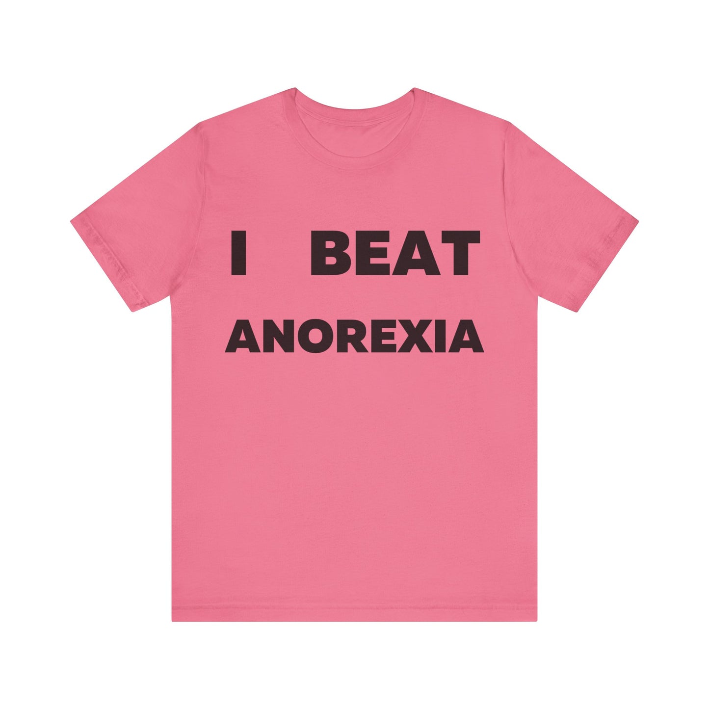 I beat Anorexia T-Shirt