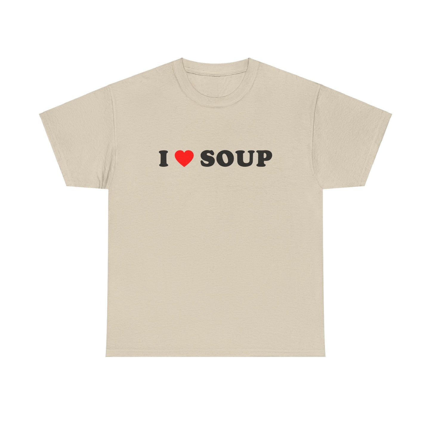 I Love Soup T-Shirt