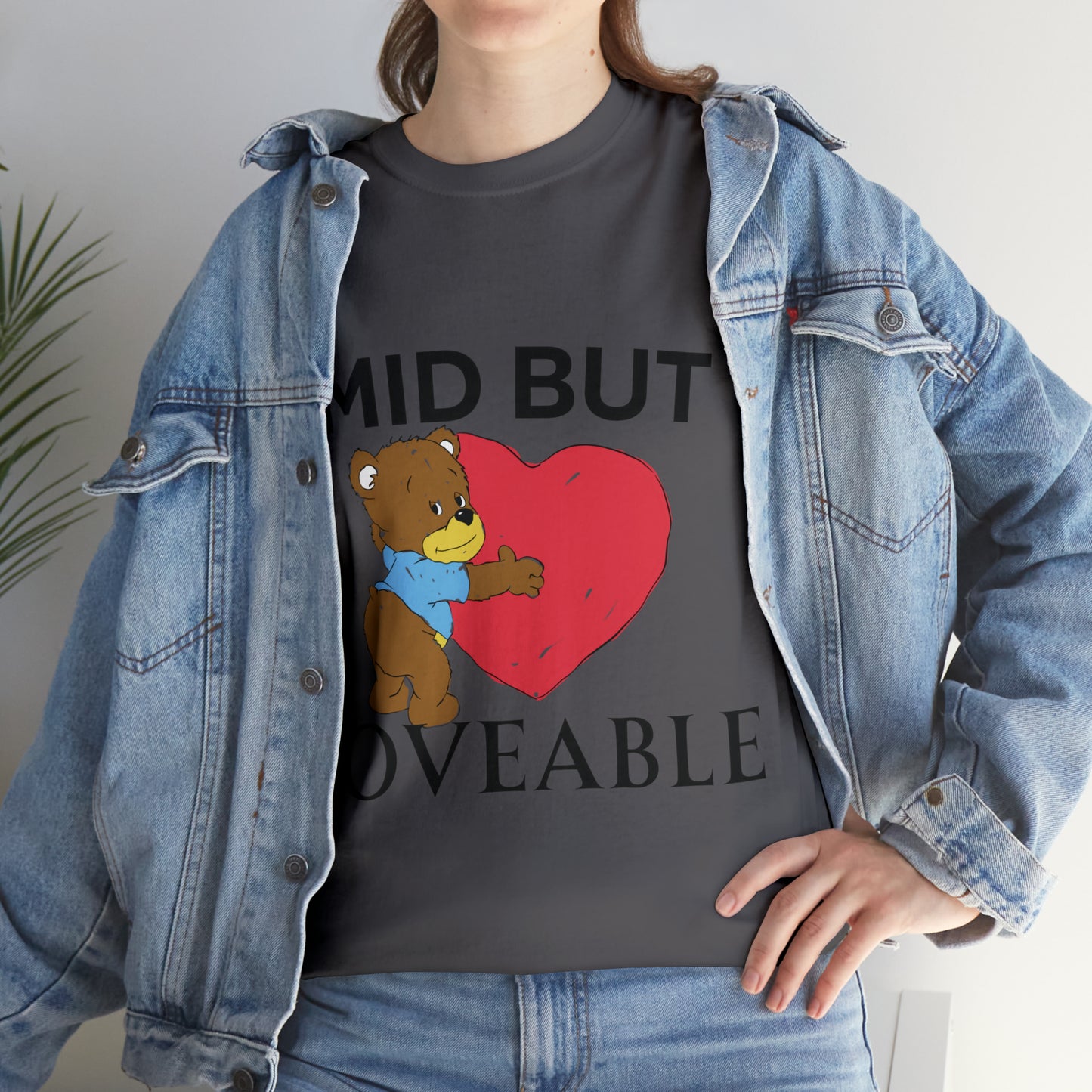 Mid but Loveable tee