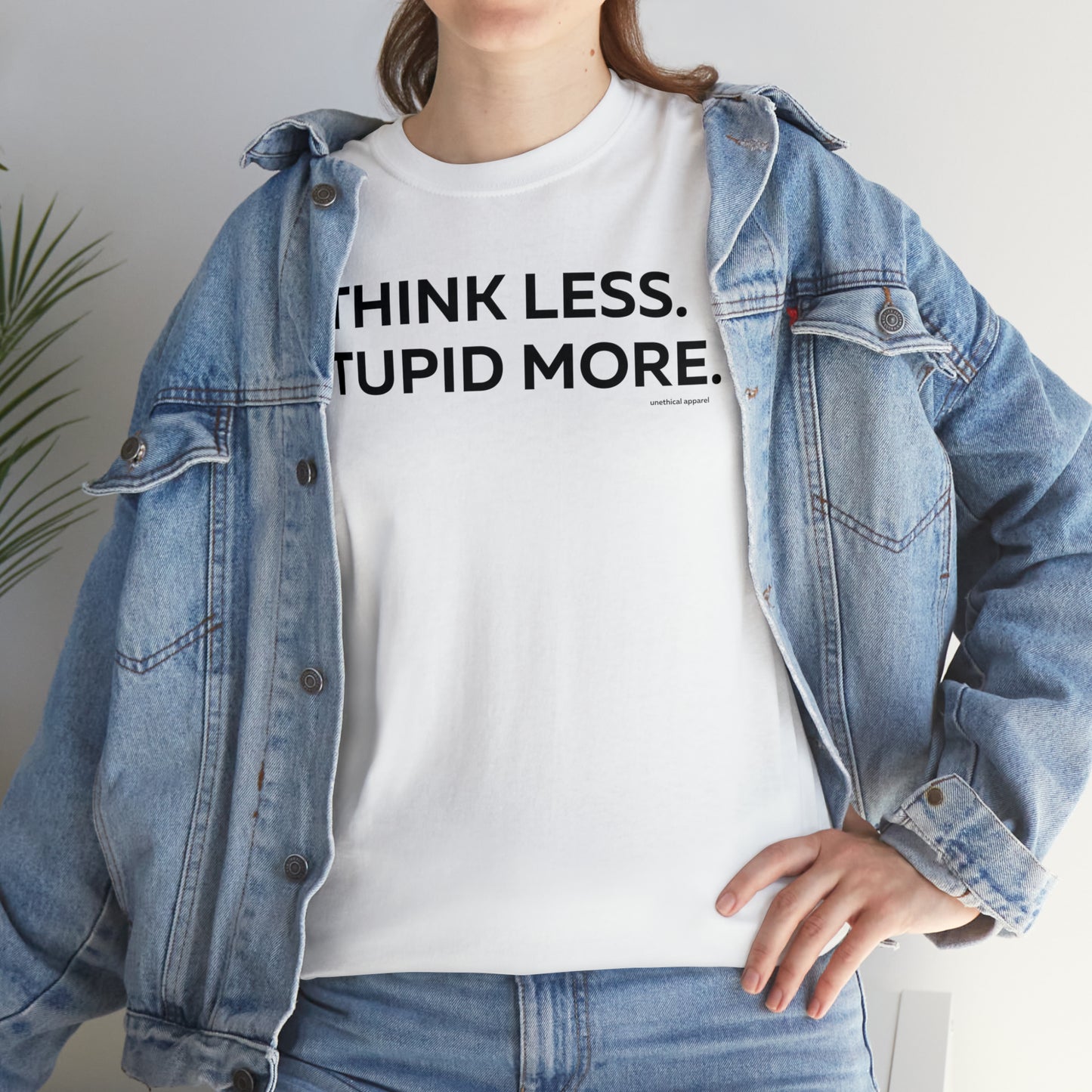 Think Less Stupid More