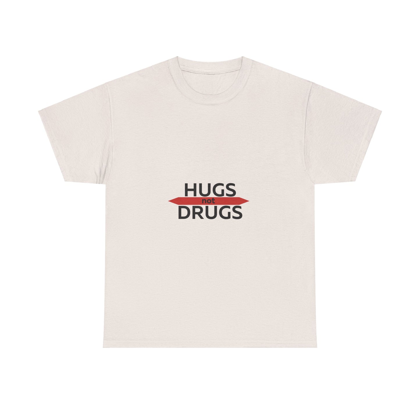 Hugs Not Drugs T-Shirt