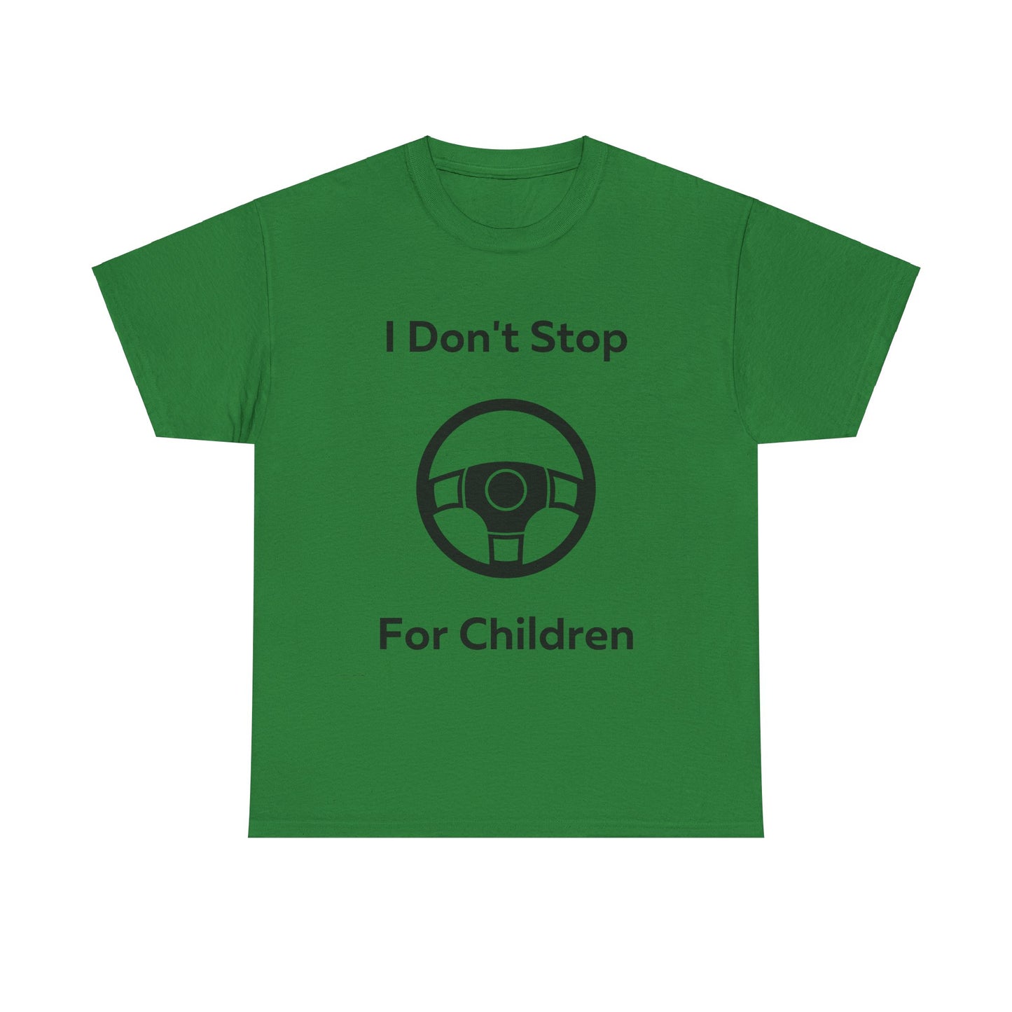 I don't stop for Children T-Shirt