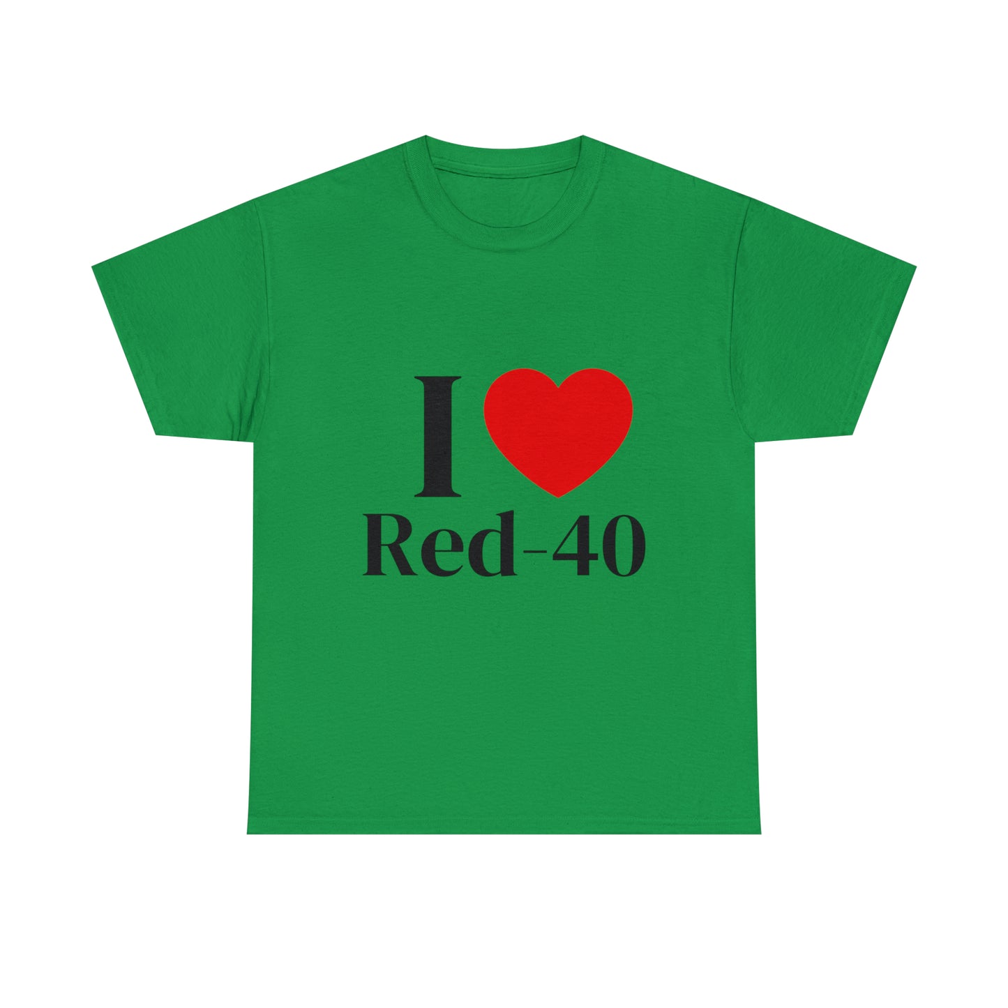 I Heart Red 40 T-Shirt