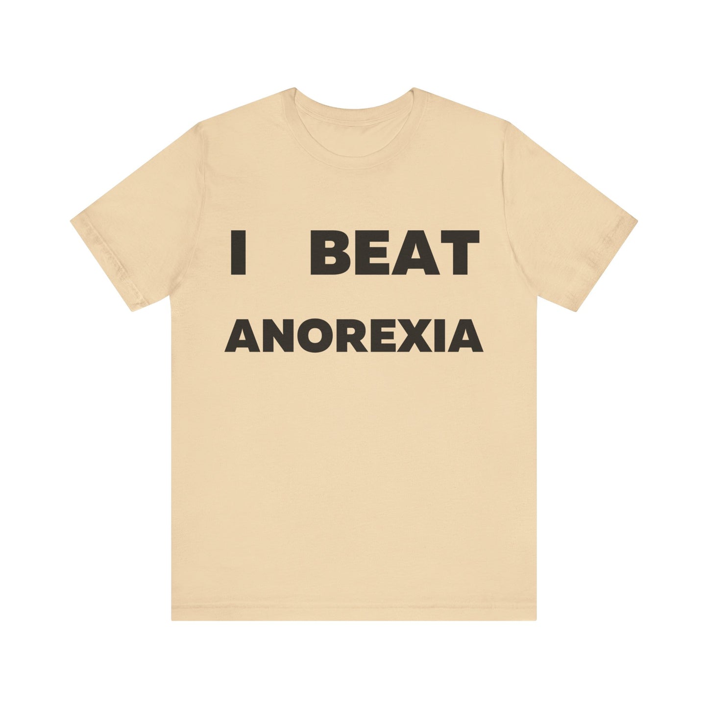 I beat Anorexia T-Shirt