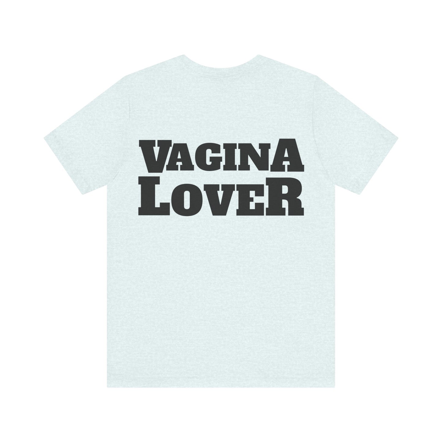 Vagina Lover T-Shirt