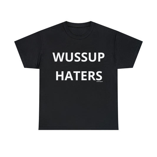 Wussup Haters