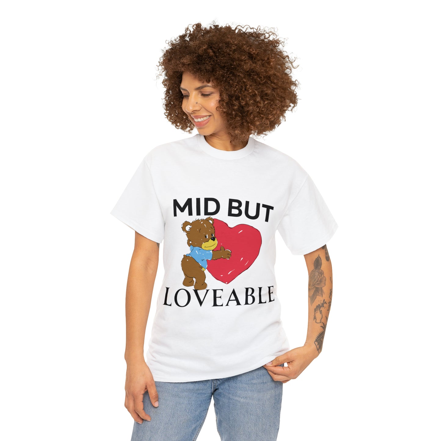 Mid but Loveable tee