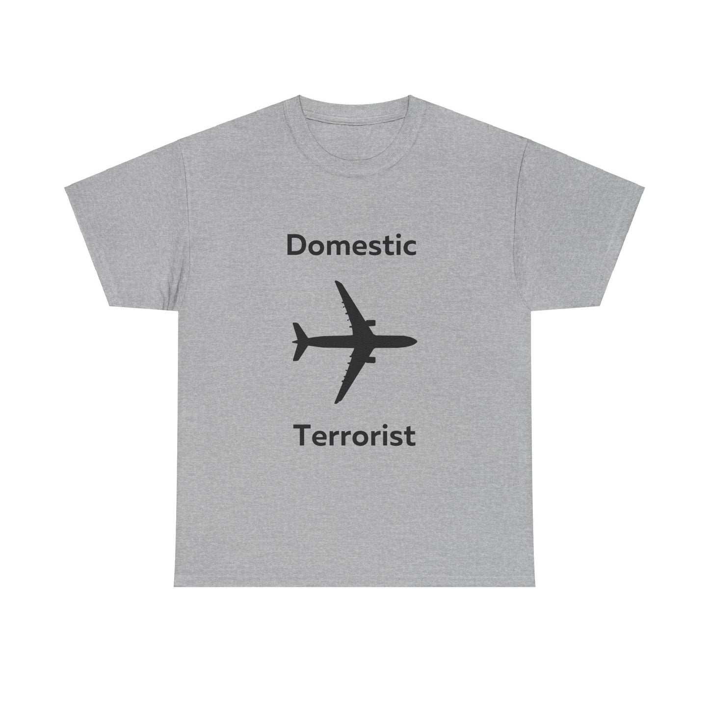 Domestic Terrorist T-Shirt