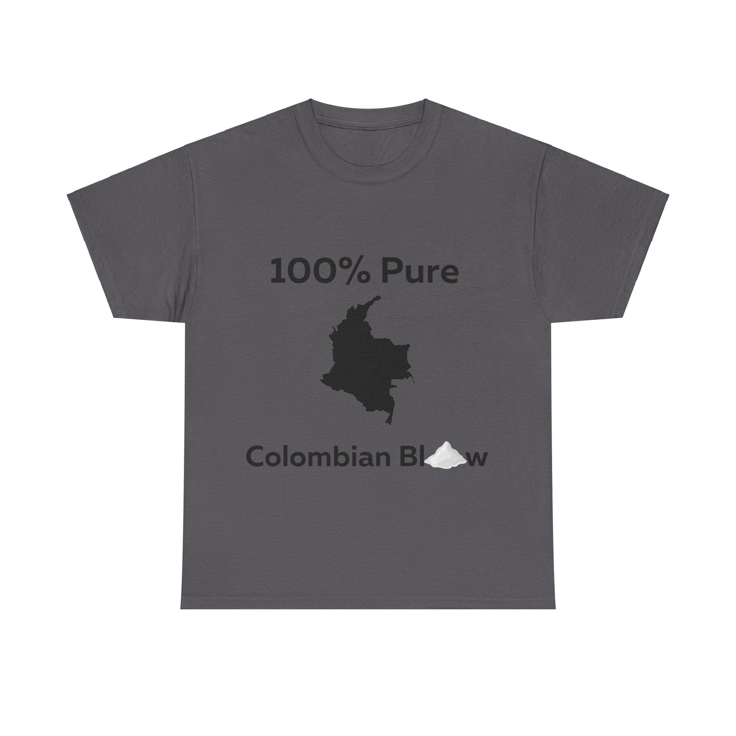 100% Pure Colombian Blow T-Shirt