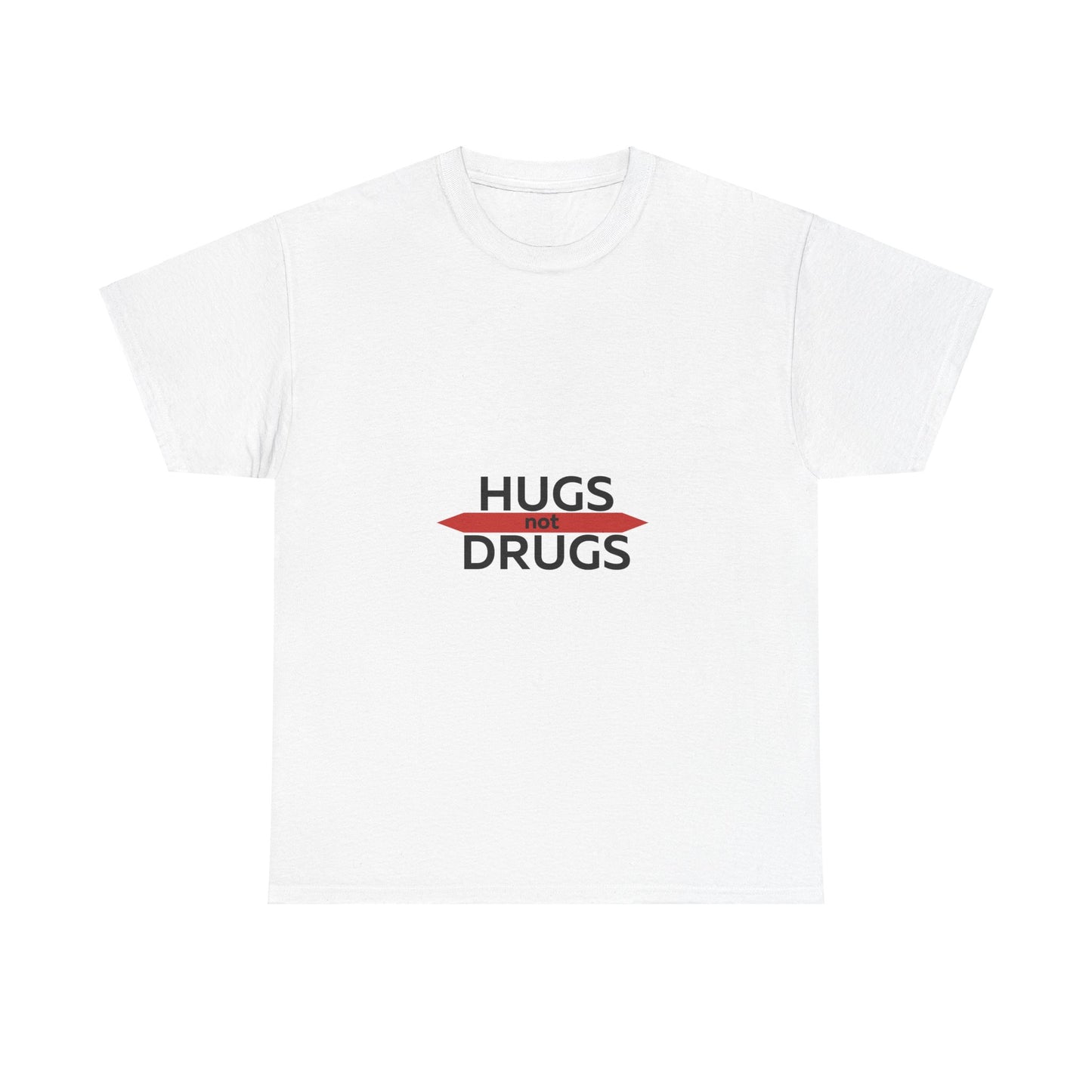 Hugs Not Drugs T-Shirt