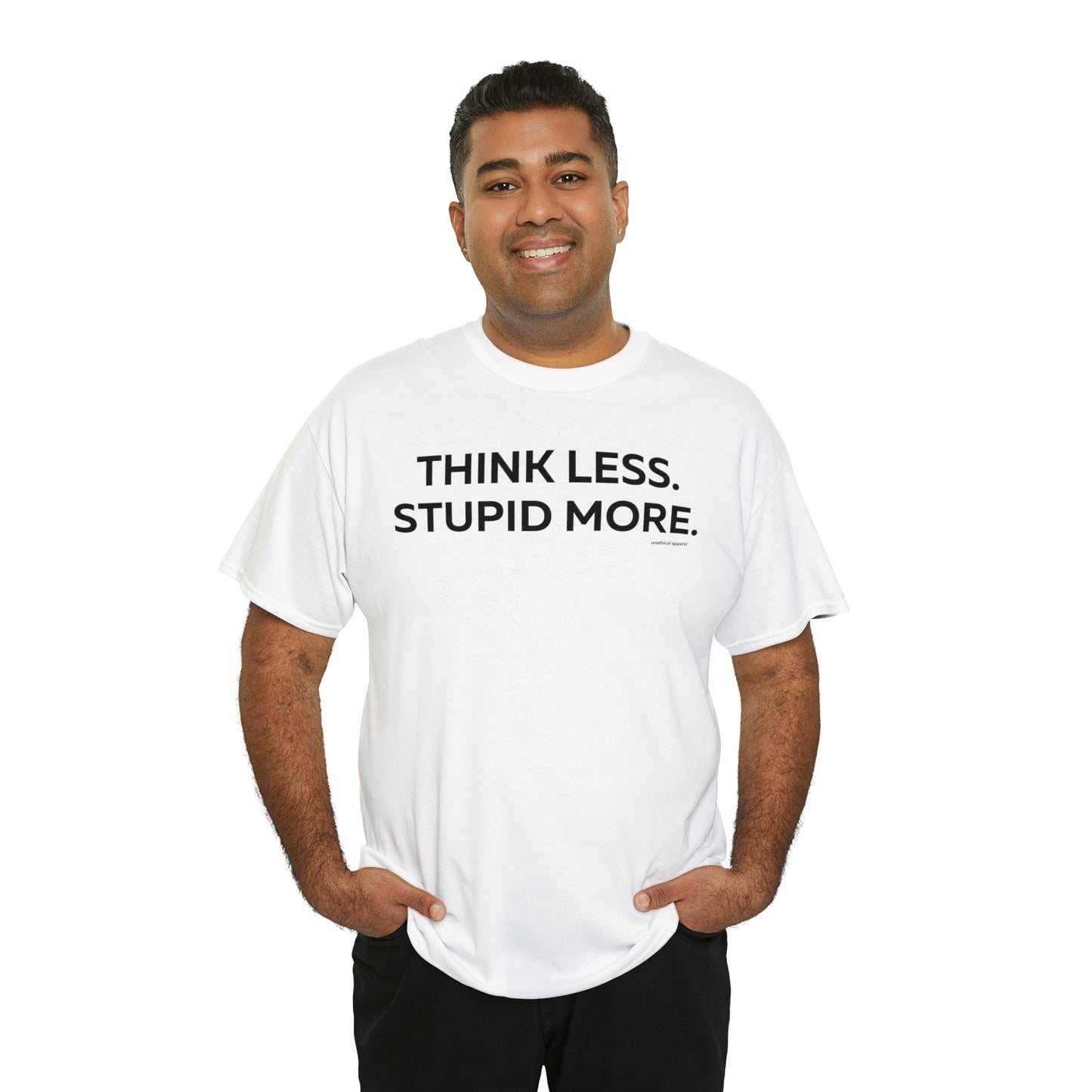 Think Less Stupid More