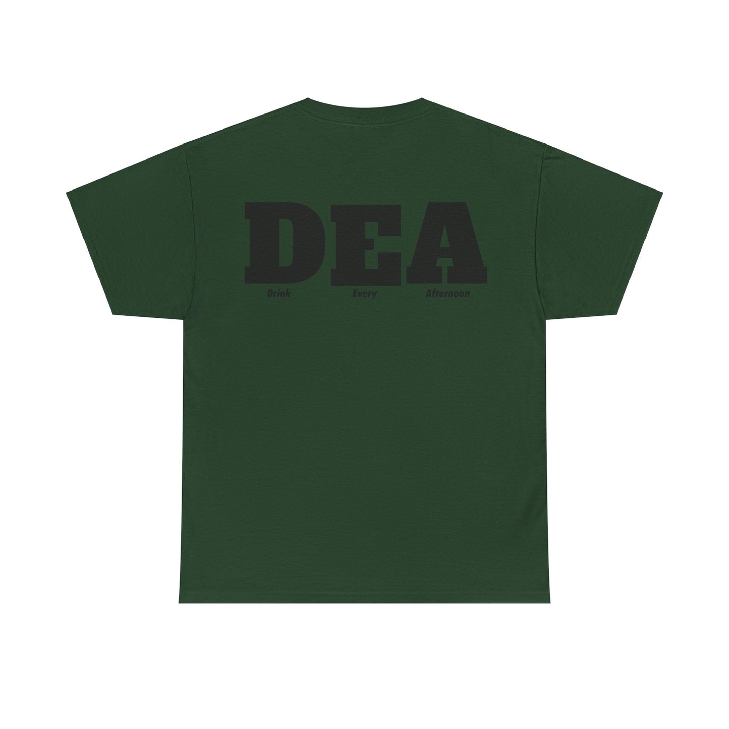 DEA - Drink Every Afternoon T-Shirt