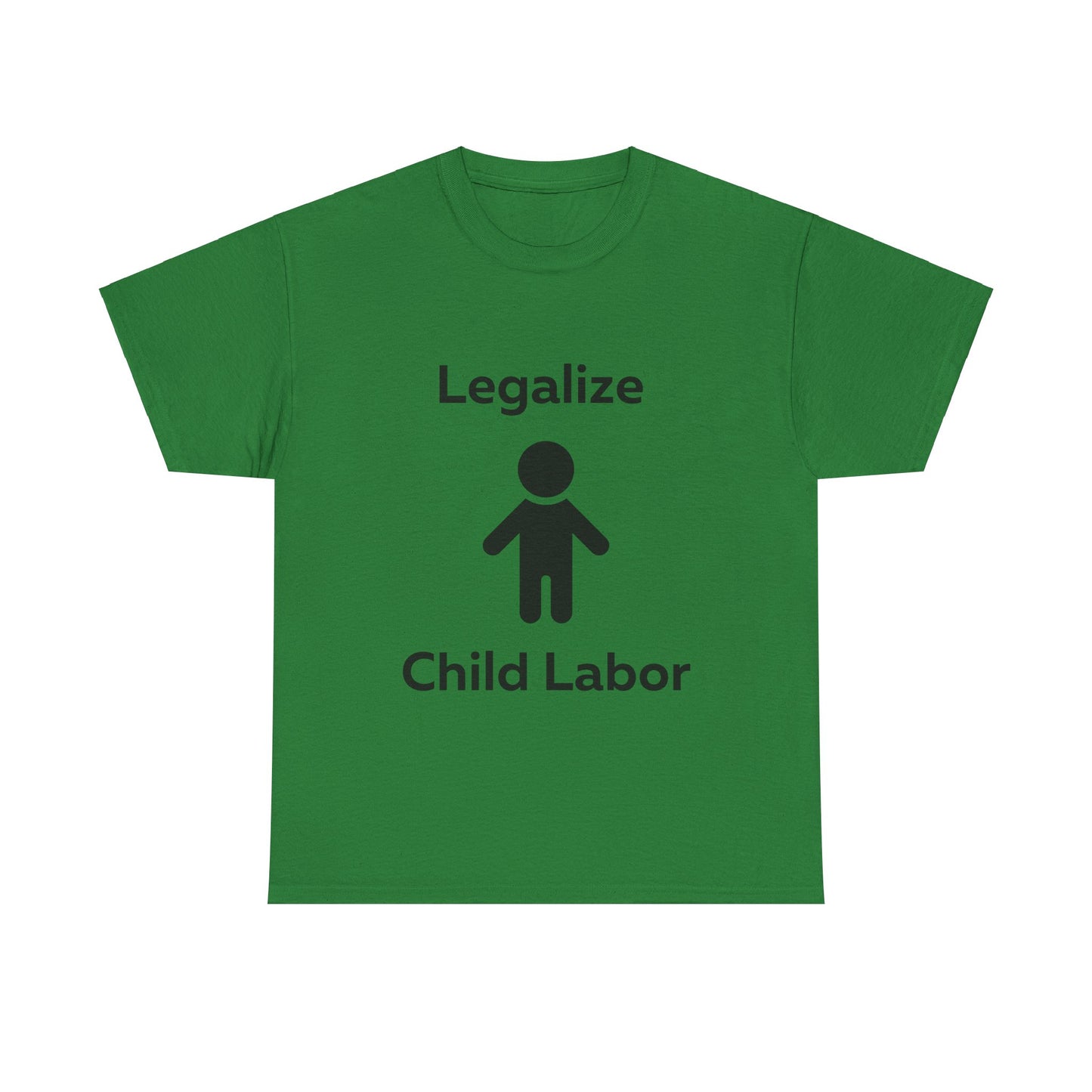 Legalize Child Labor T-Shirt