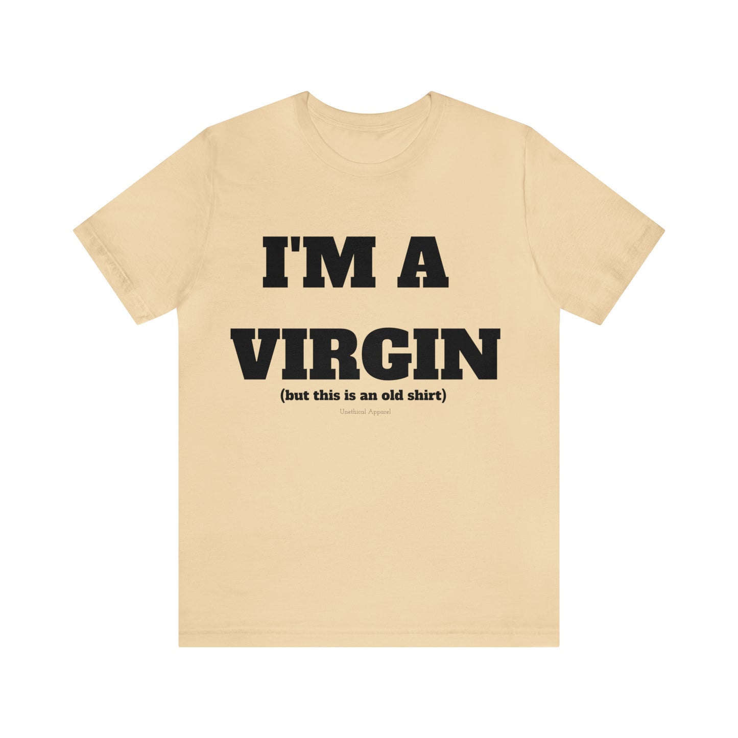 IM A VIRGIN T-Shirt