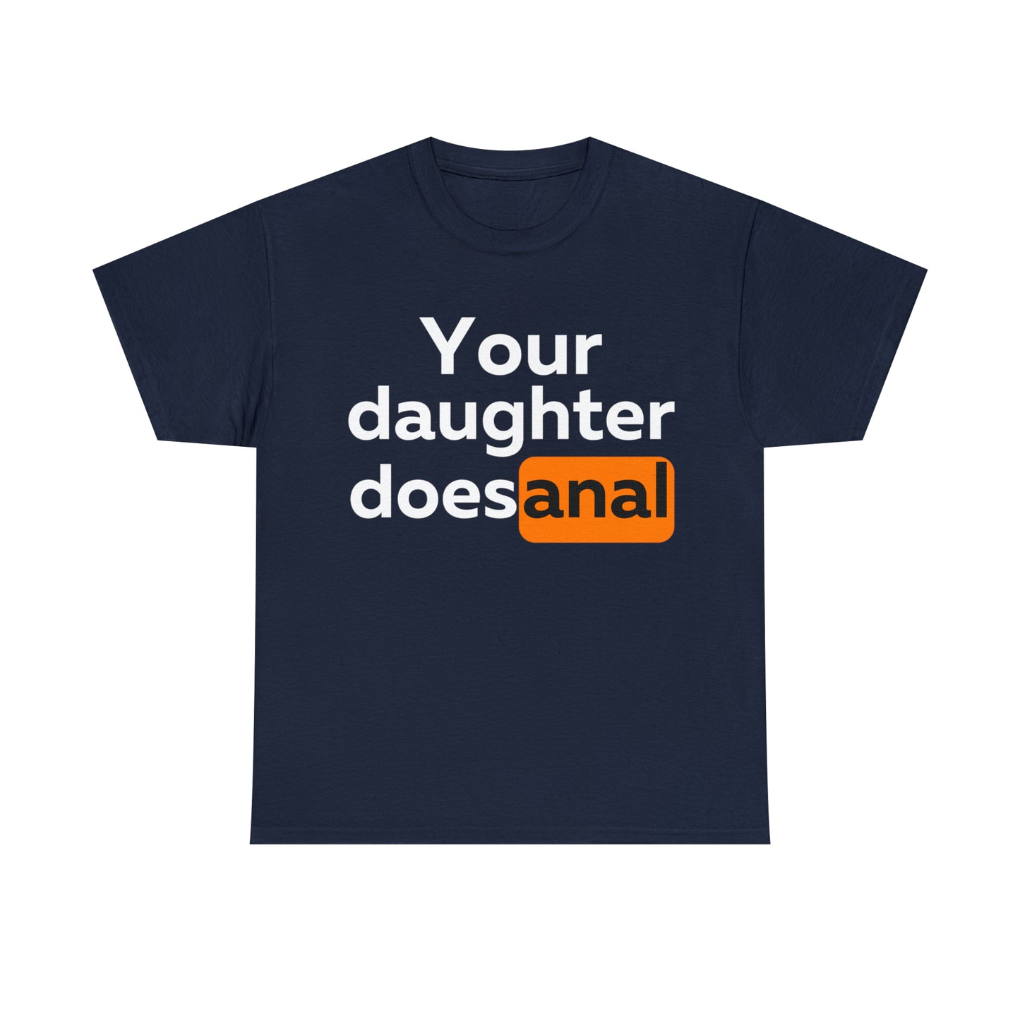 Your Daughter Does Anal