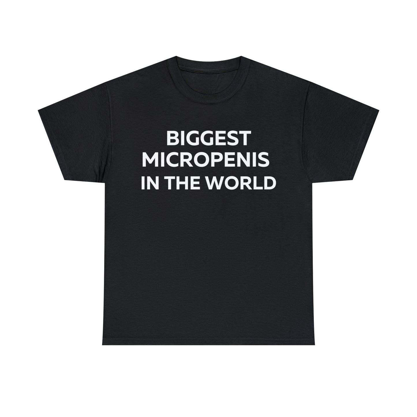 Biggest Micropenis In The World T-Shirt