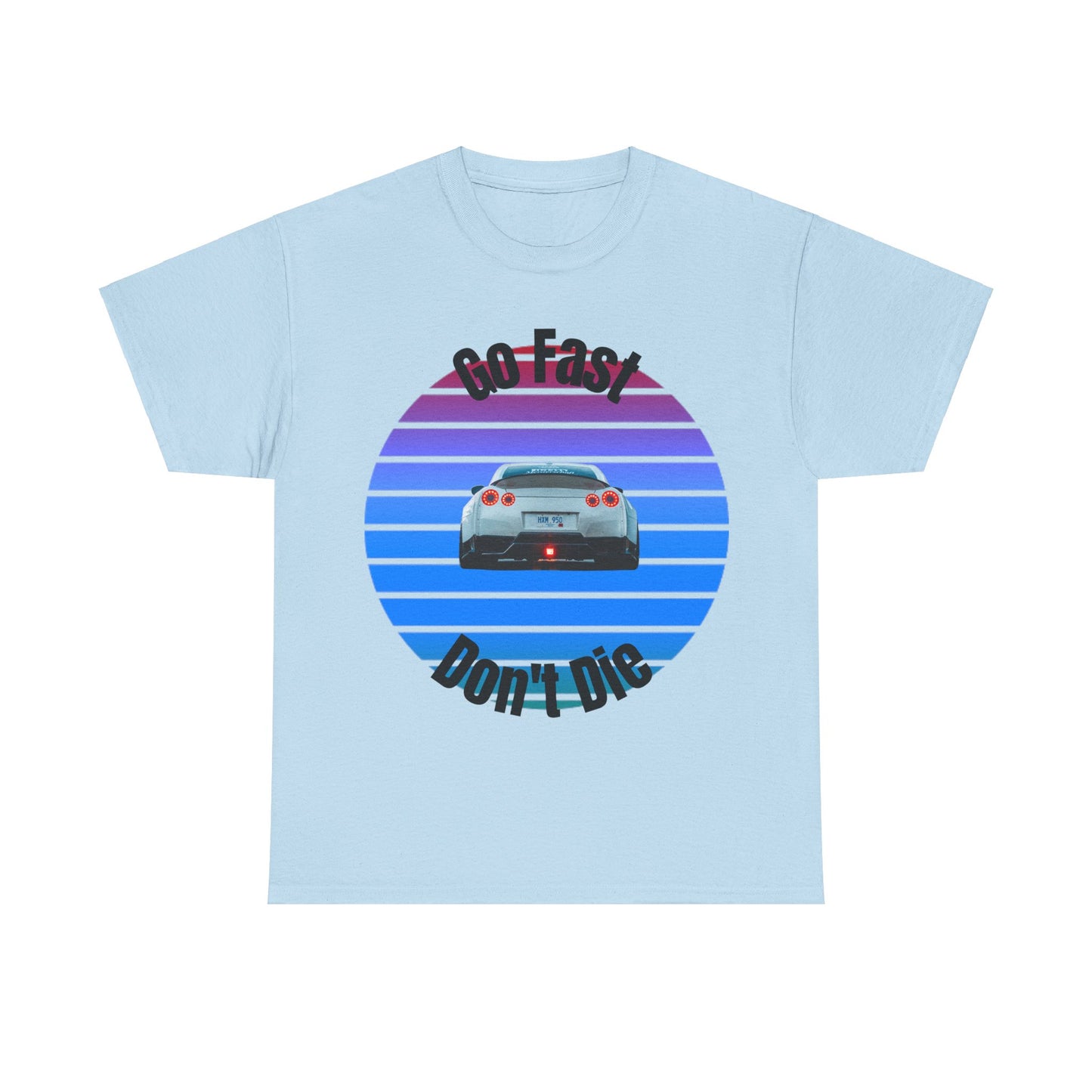 Go fast Don't Die Car T-Shirt