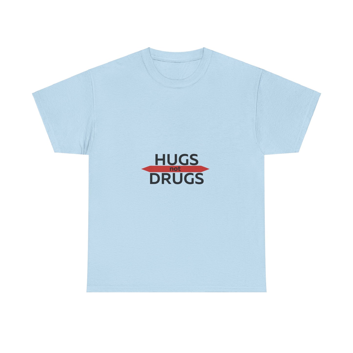 Hugs Not Drugs T-Shirt