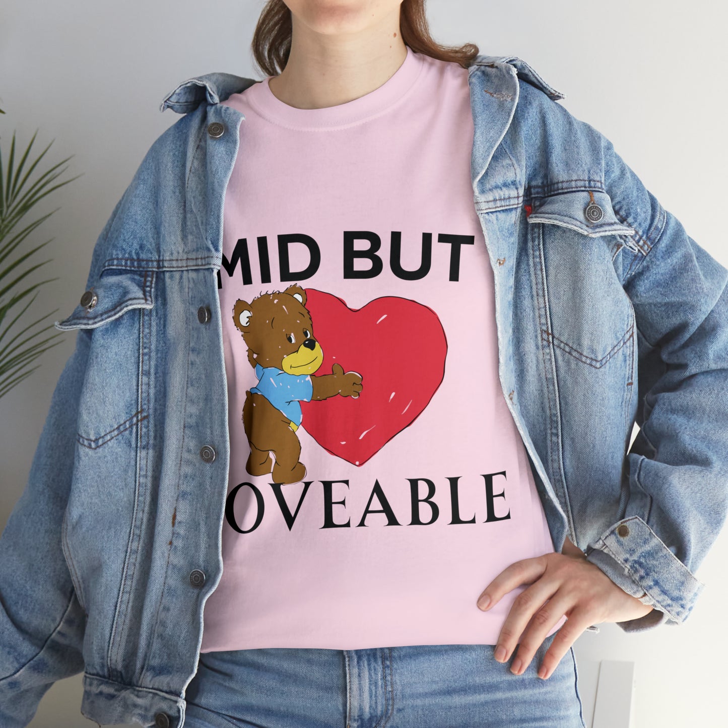 Mid but Loveable tee