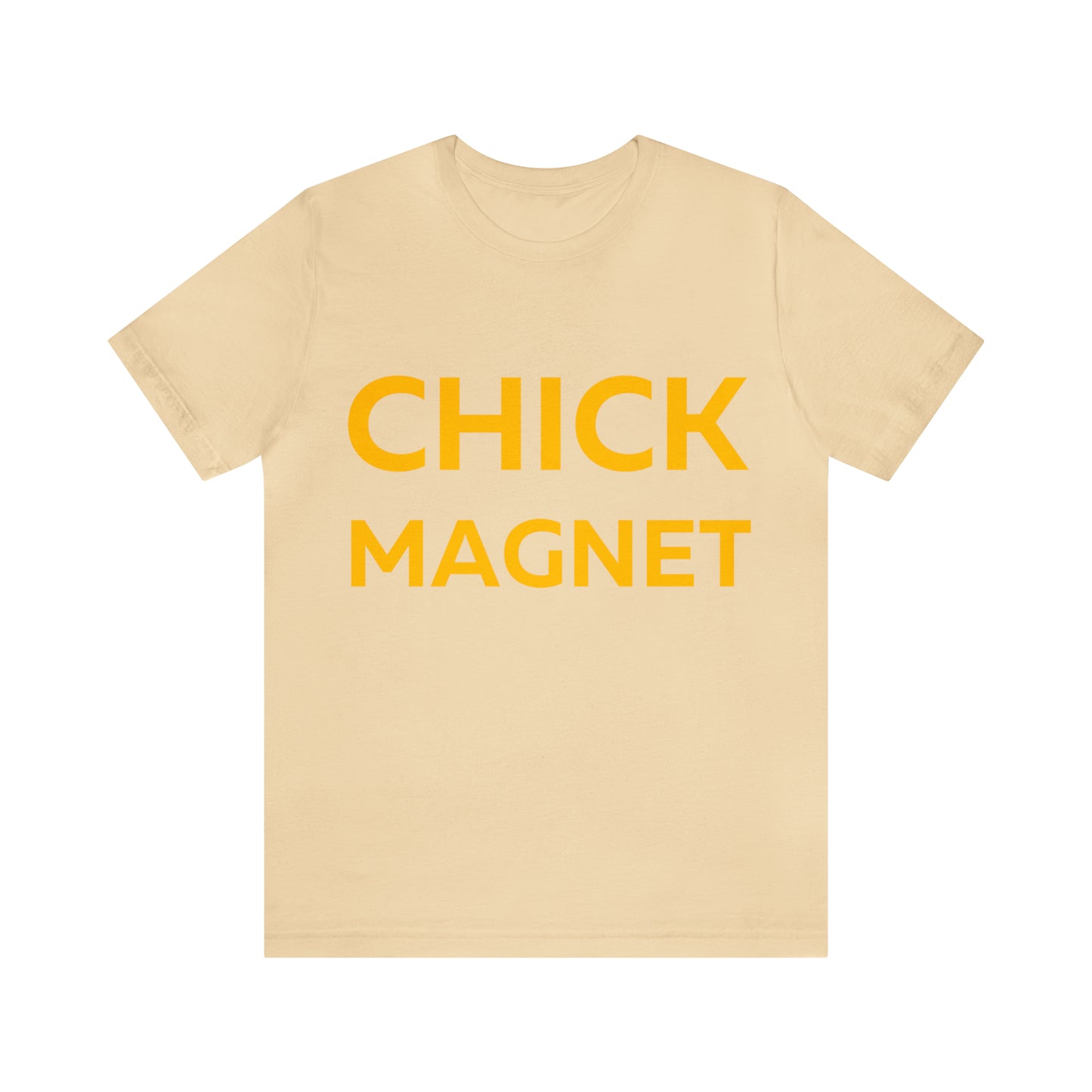 Chick Magnet T-Shirt