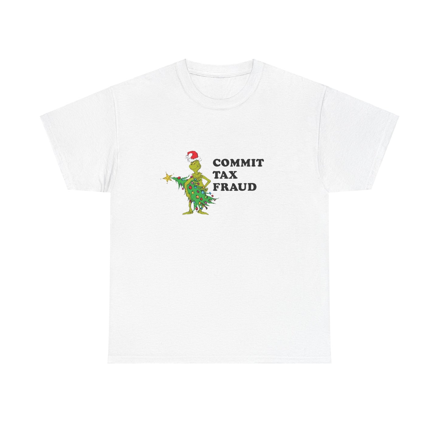 Commit Tax Fraud Grinch T-Shirt