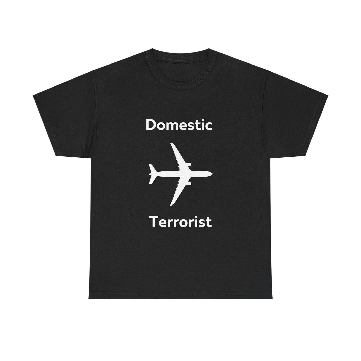 Domestic Terrorist T-Shirt