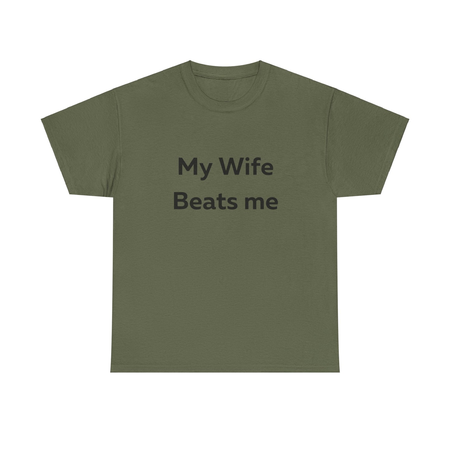 My Wife Beats Me T-Shirt