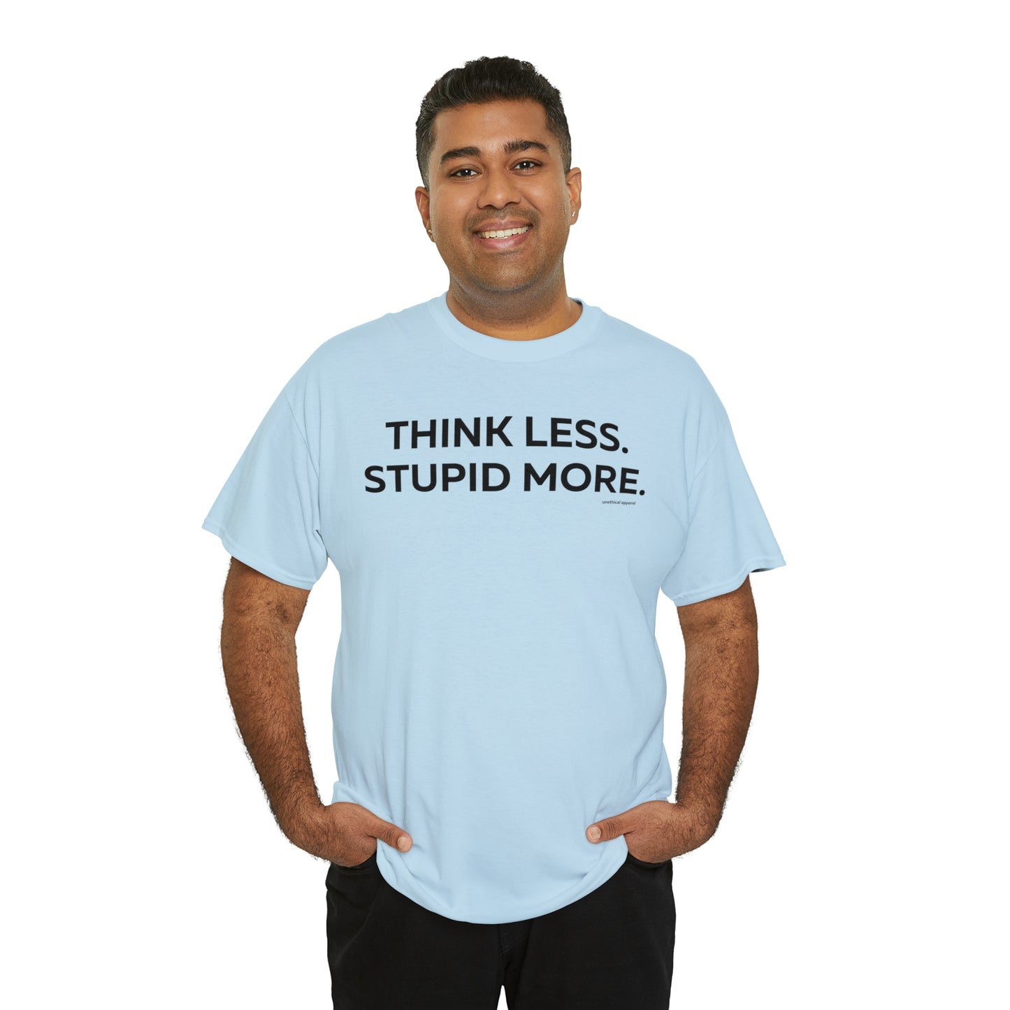 Think Less Stupid More