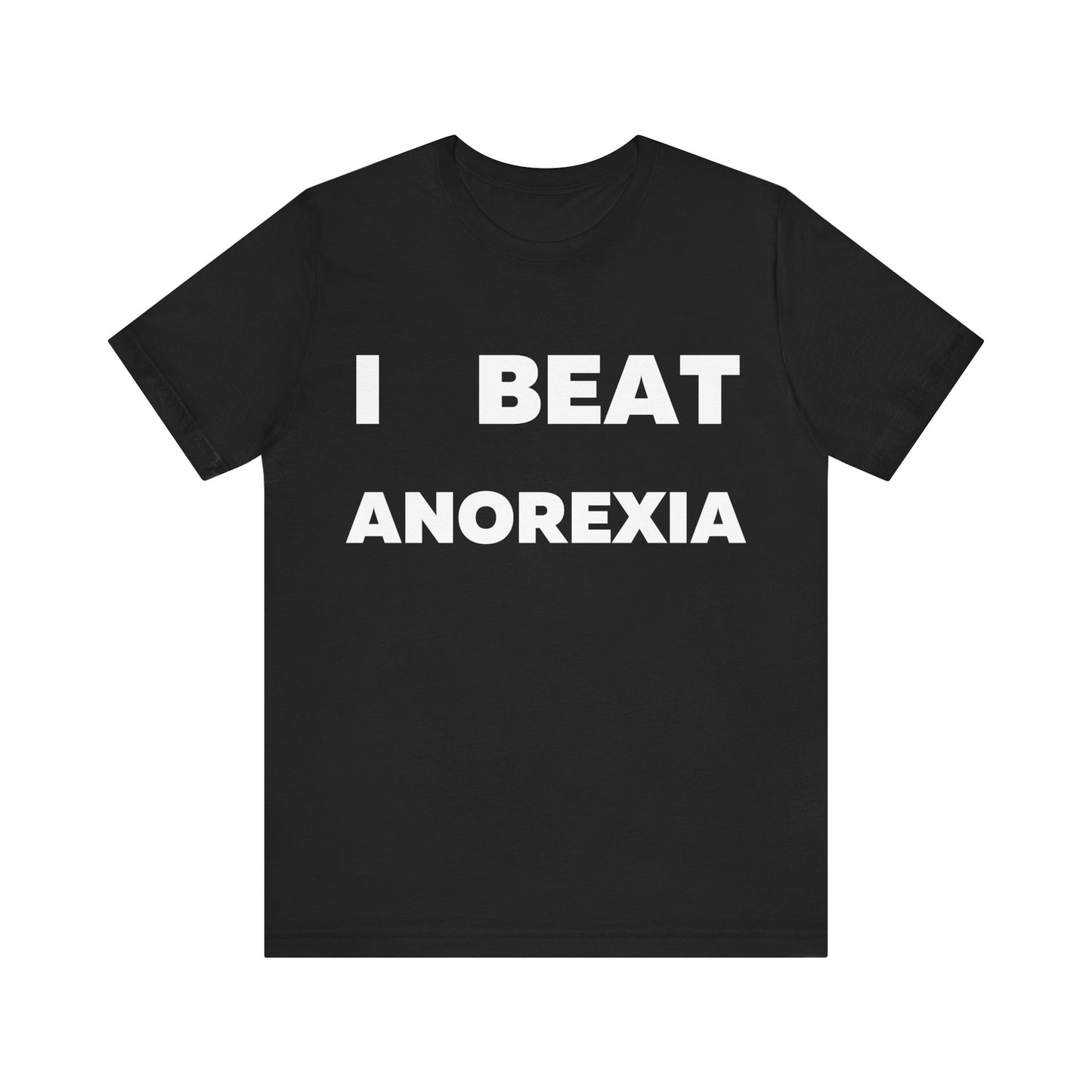 I beat Anorexia T-Shirt