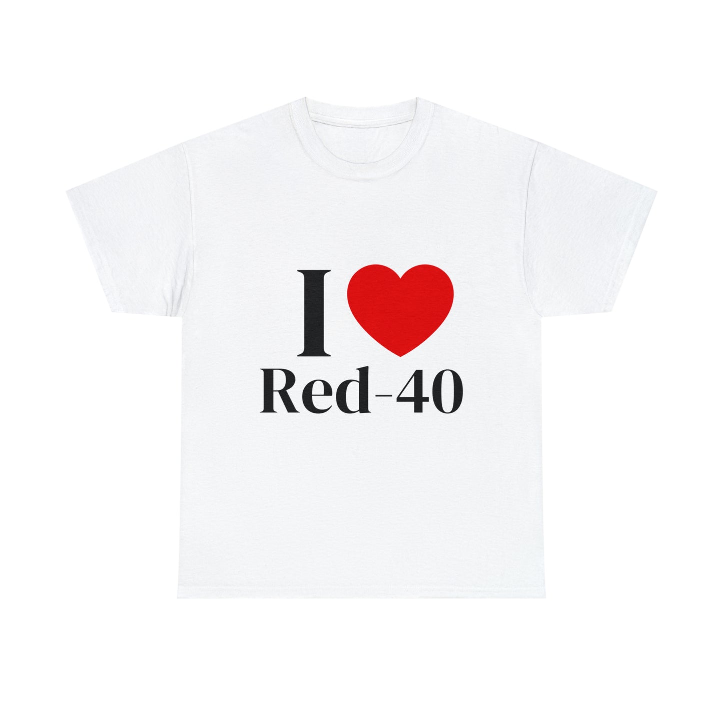 I Heart Red 40 T-Shirt