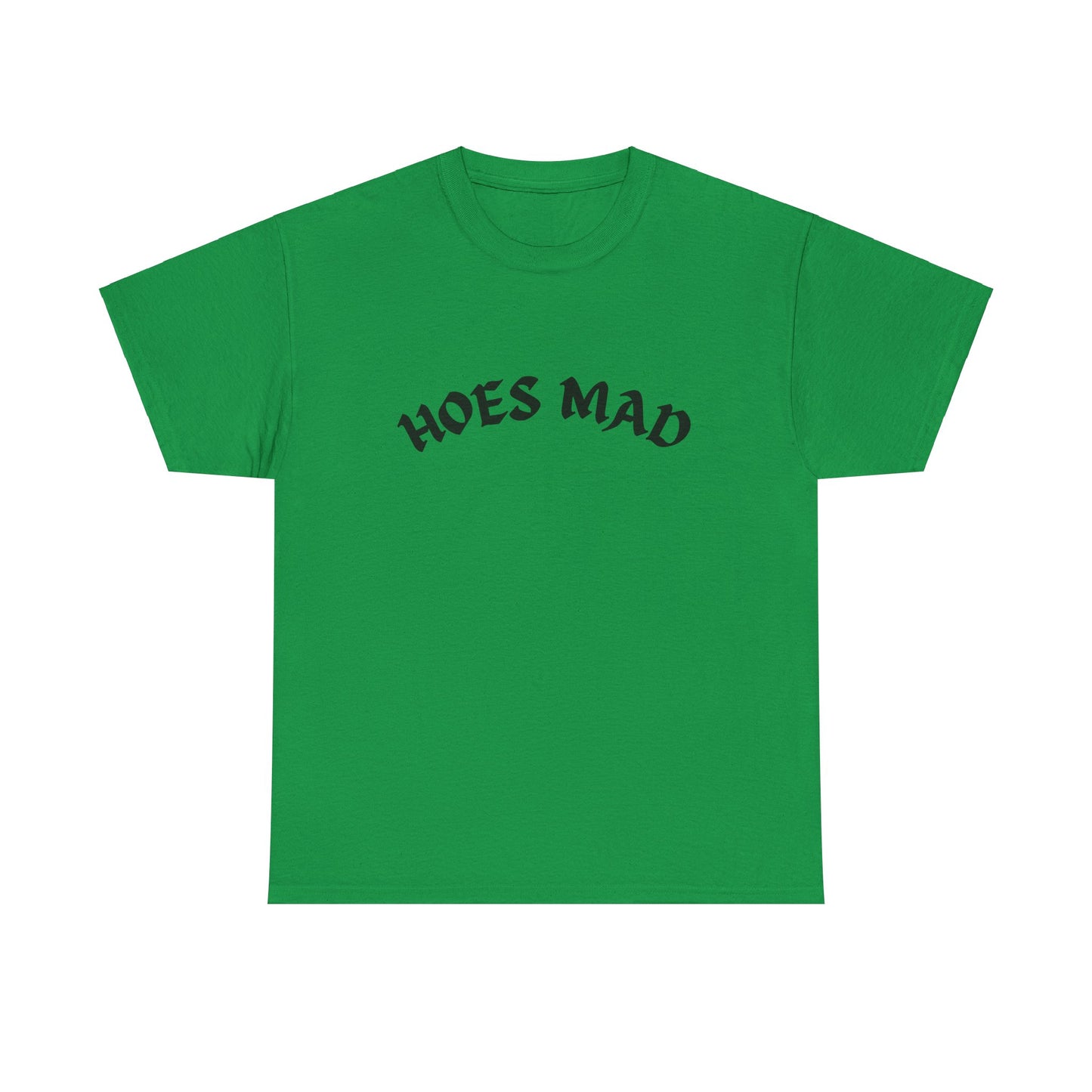 Hoes Mad T-Shirt