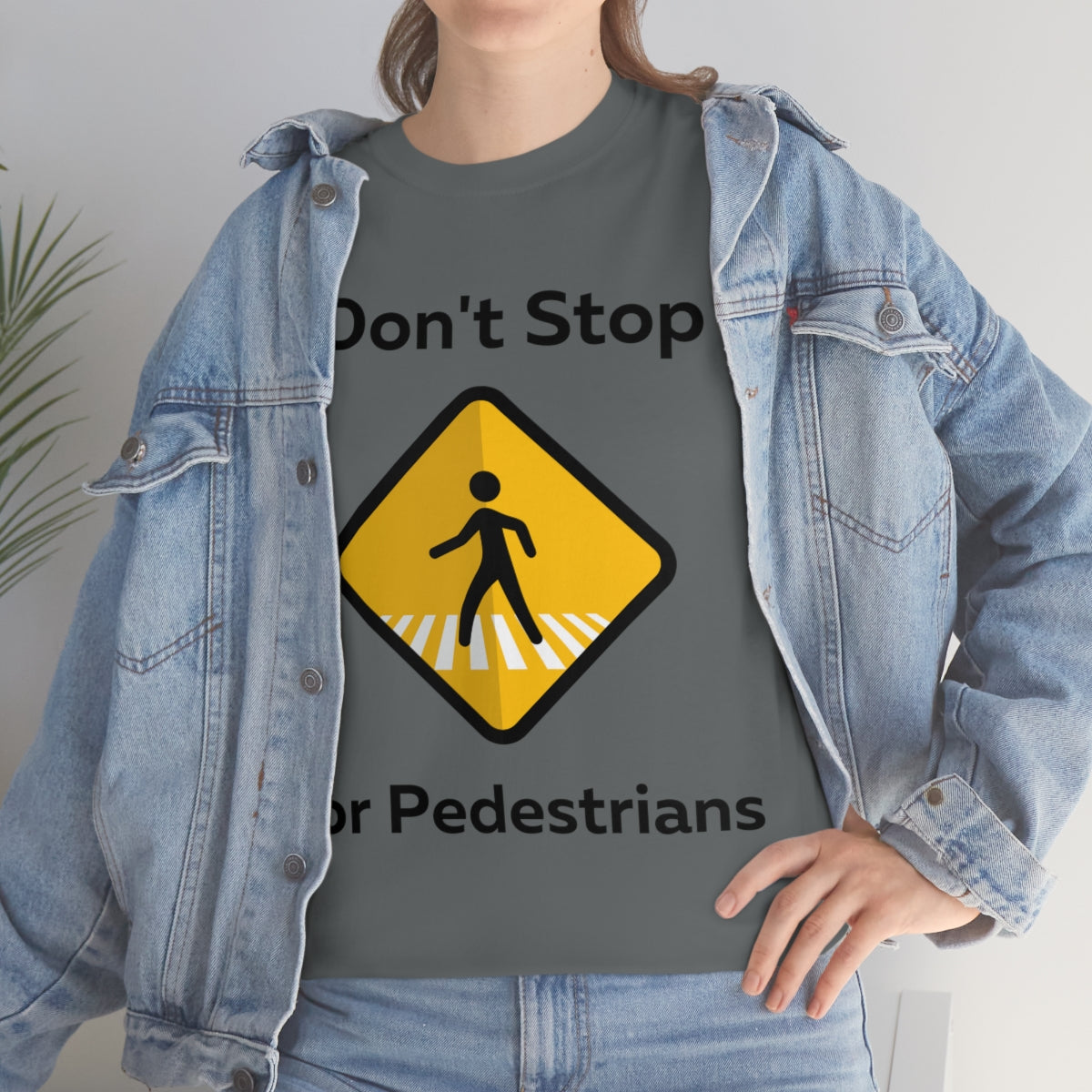 I don't Stop for Pedestrians Shirt