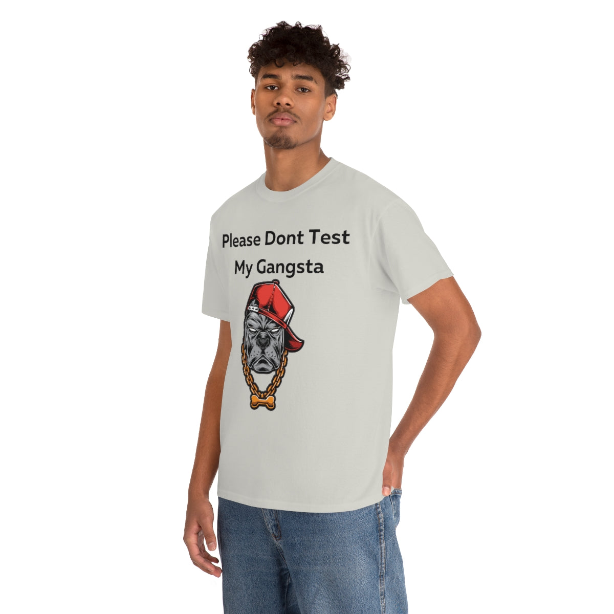 Please don't Test My Gangsta Shirt