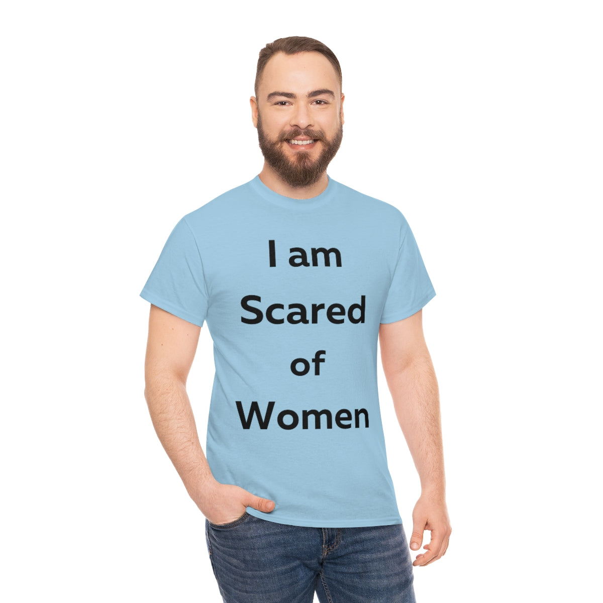 I am Scared of Women Shirt