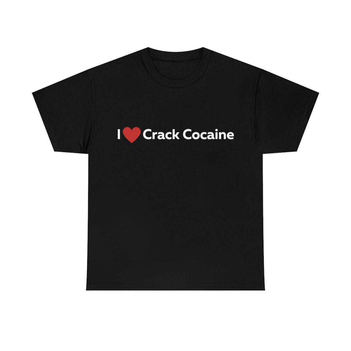 I heart Crack Cocaine Shirt