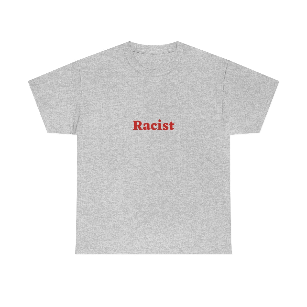 "Racist" Shirt