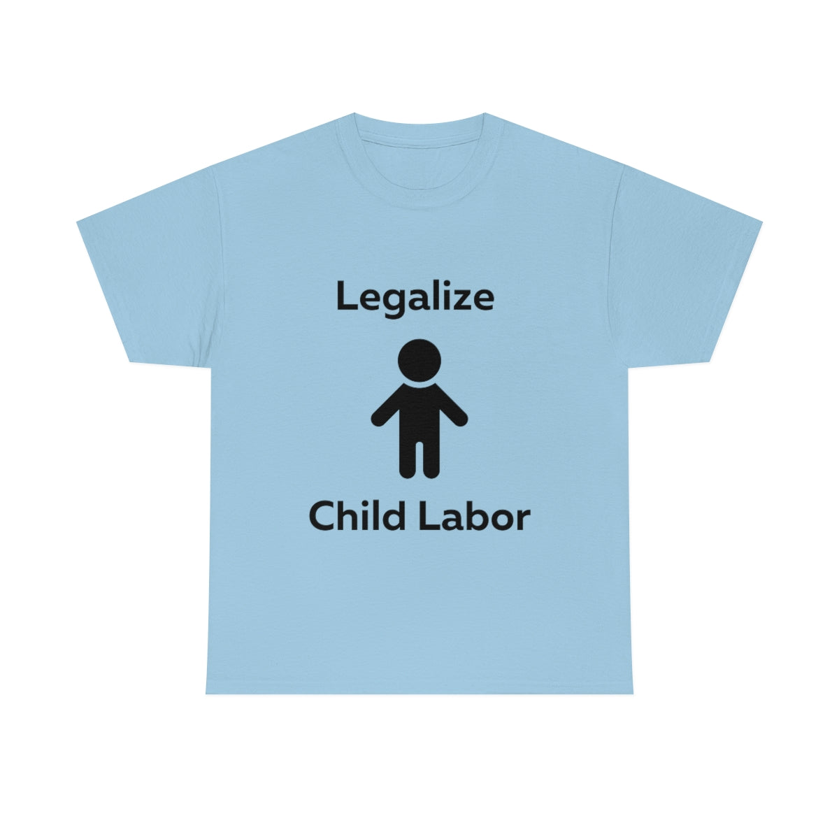 Legalize Child Labor Shirt