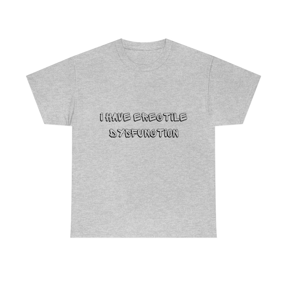 Erectile Dysfunction Shirt