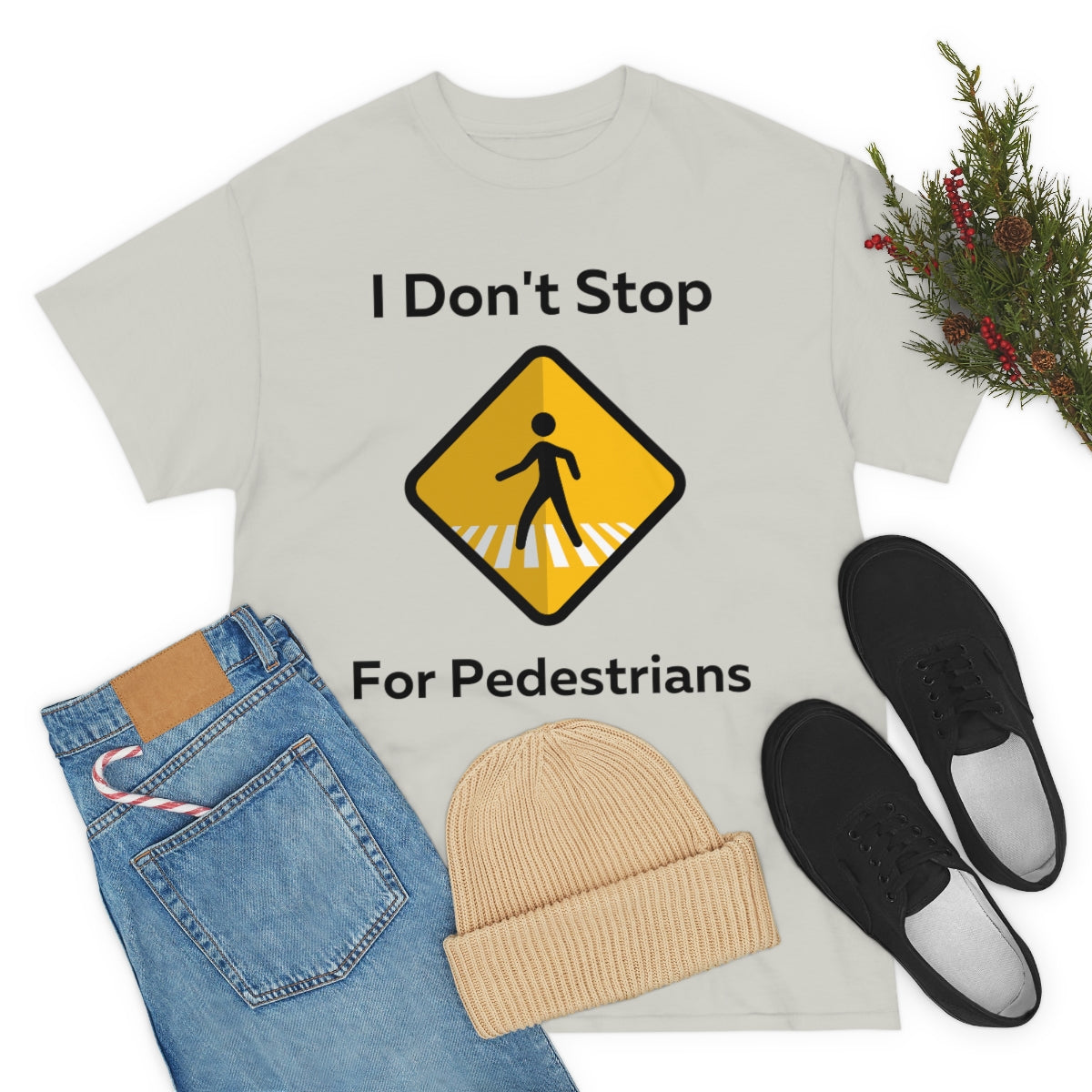 I don't Stop for Pedestrians Shirt