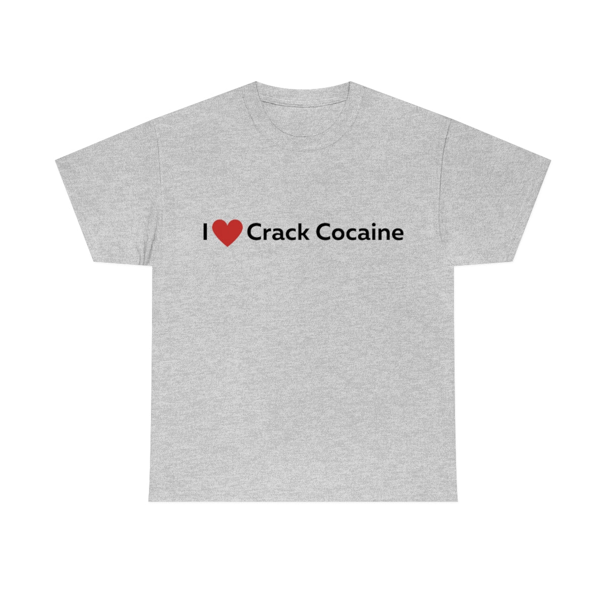 I heart Crack Cocaine Shirt