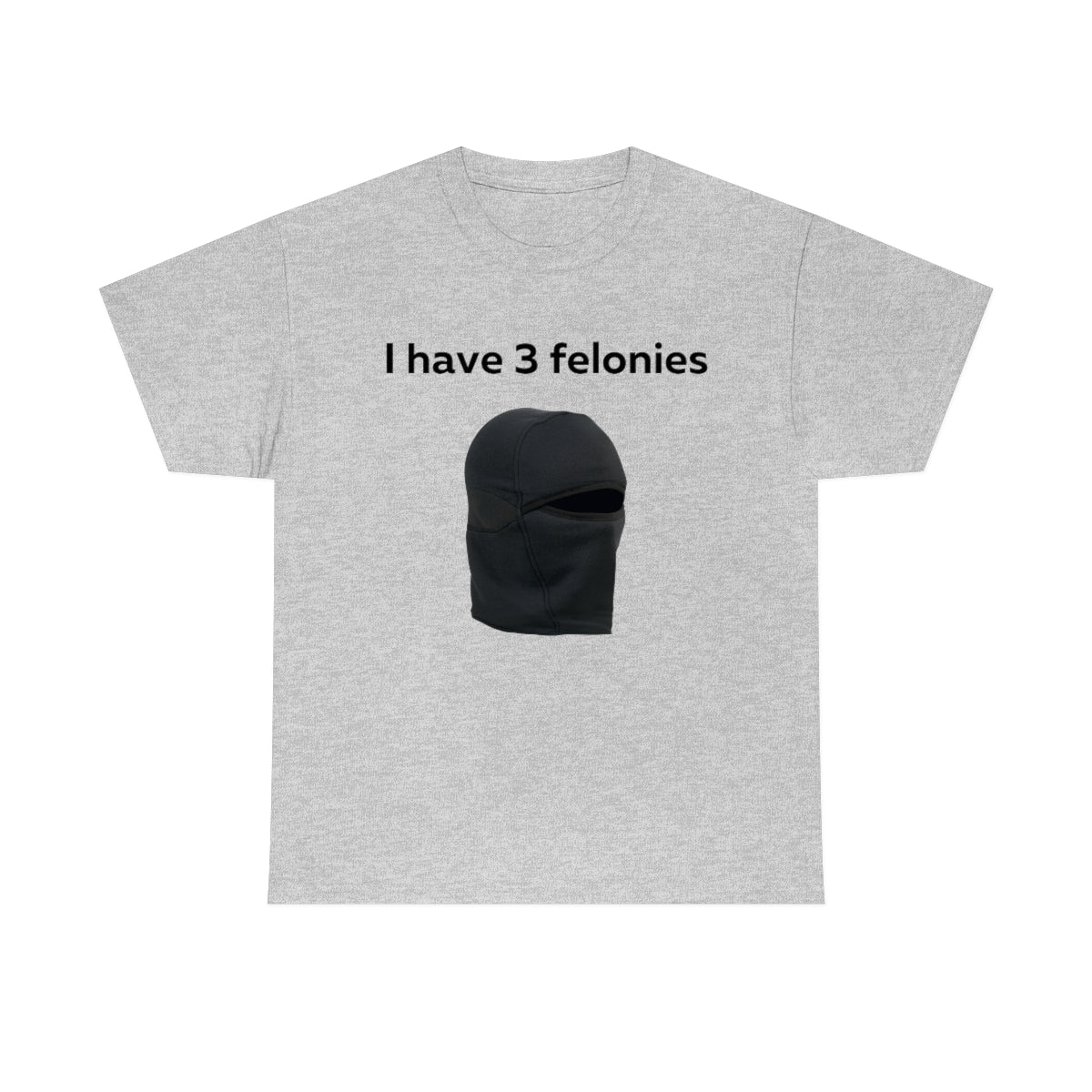 Felony Shirt