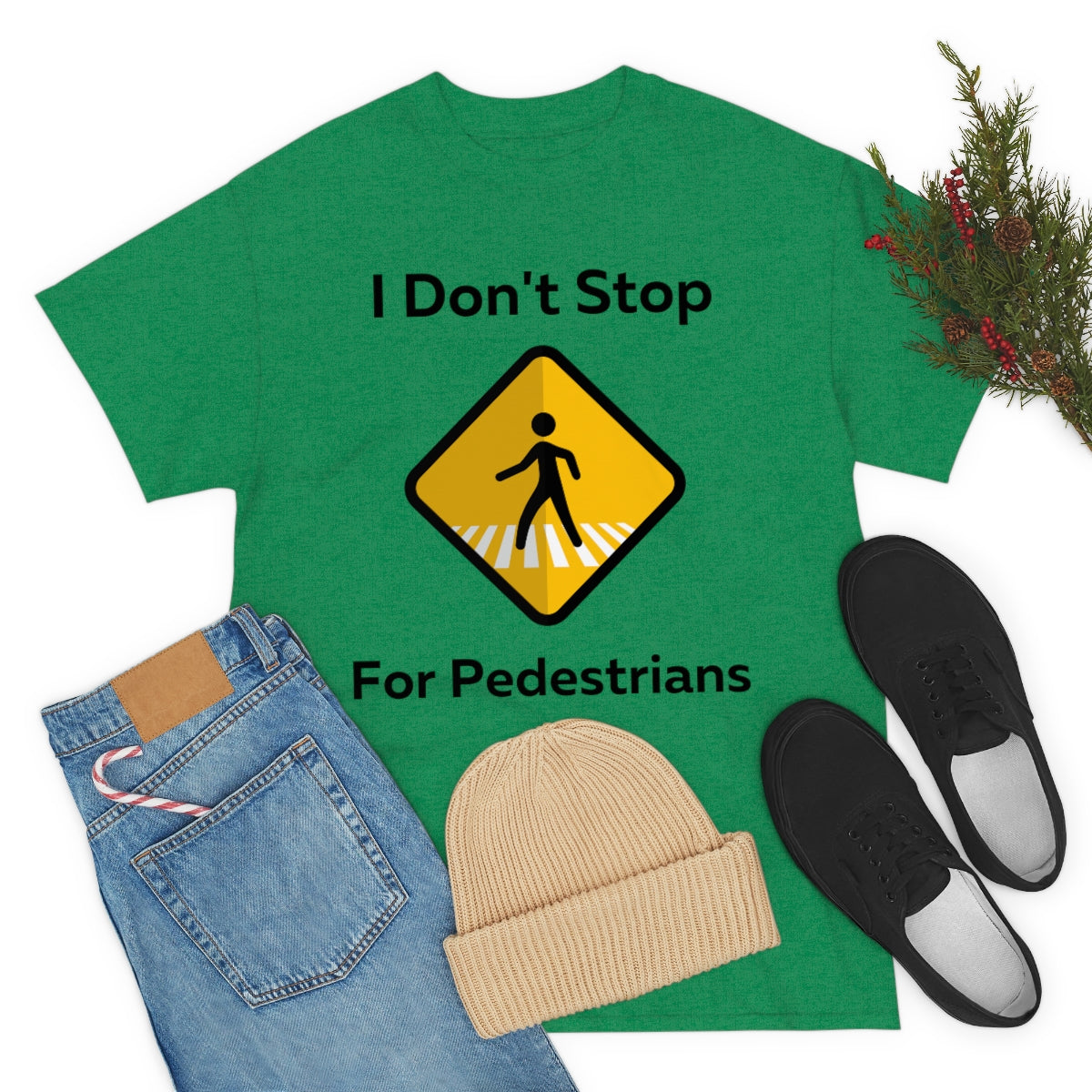 I don't Stop for Pedestrians Shirt