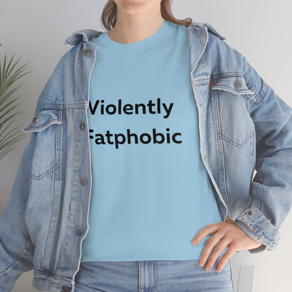 Violently Fatphobic Shirt