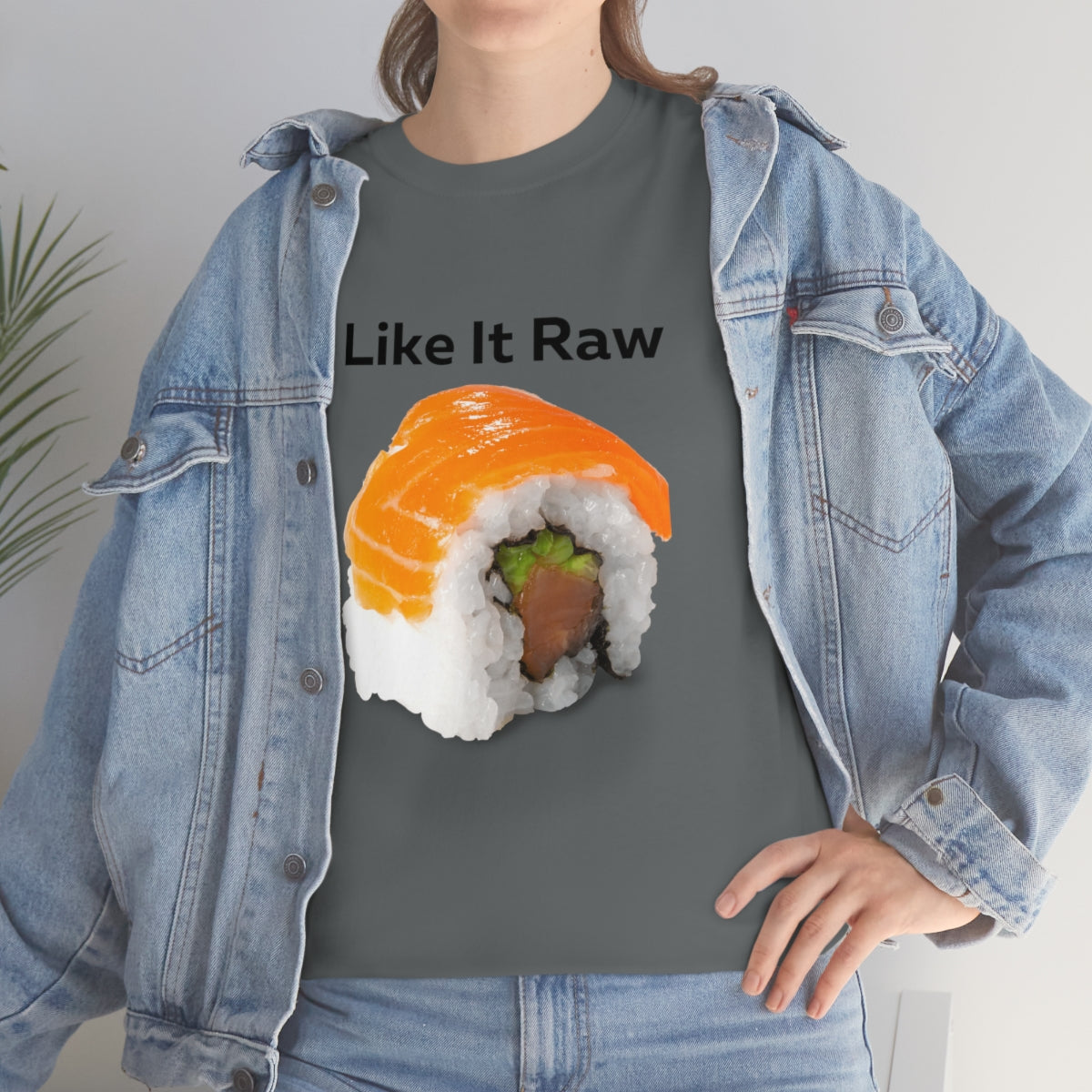 I like it Raw Sushi Shirt